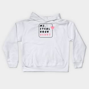 Ms. Steal Your Heart: It's Not a Crime, It's a Compliment Kids Hoodie